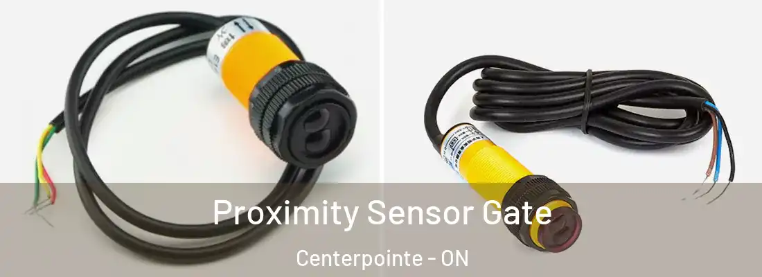  Proximity Sensor Gate Centerpointe - ON