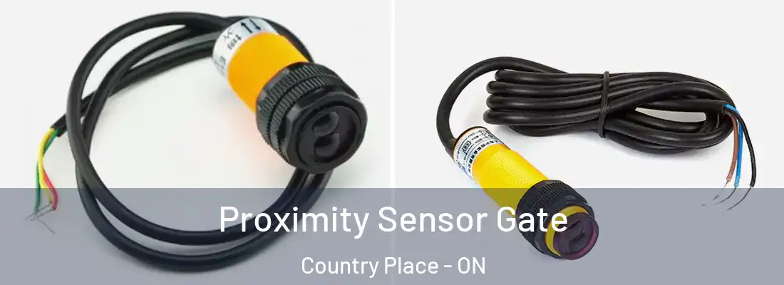  Proximity Sensor Gate Country Place - ON