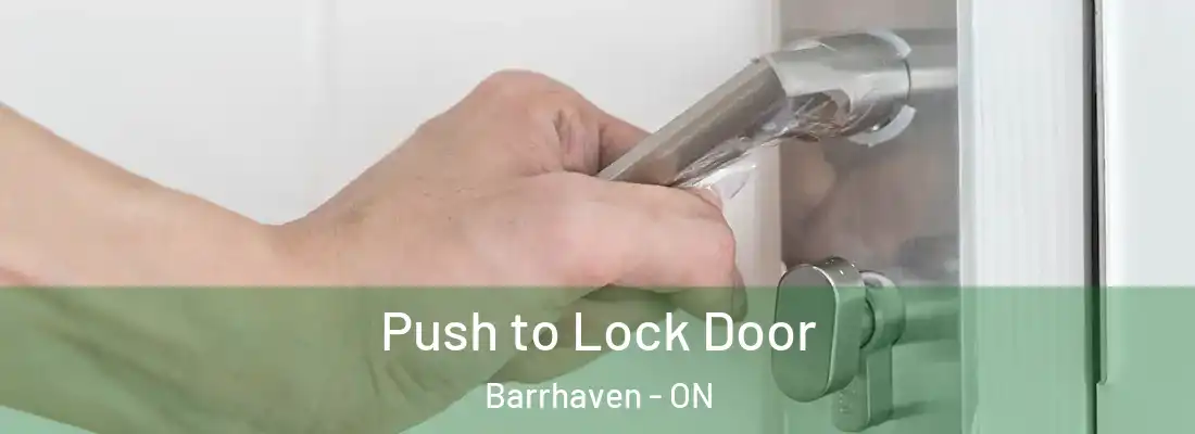  Push to Lock Door Barrhaven - ON