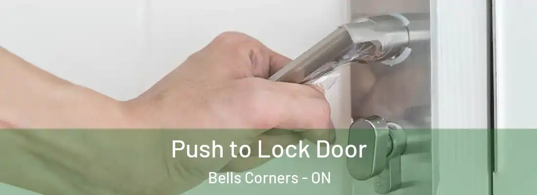  Push to Lock Door Bells Corners - ON