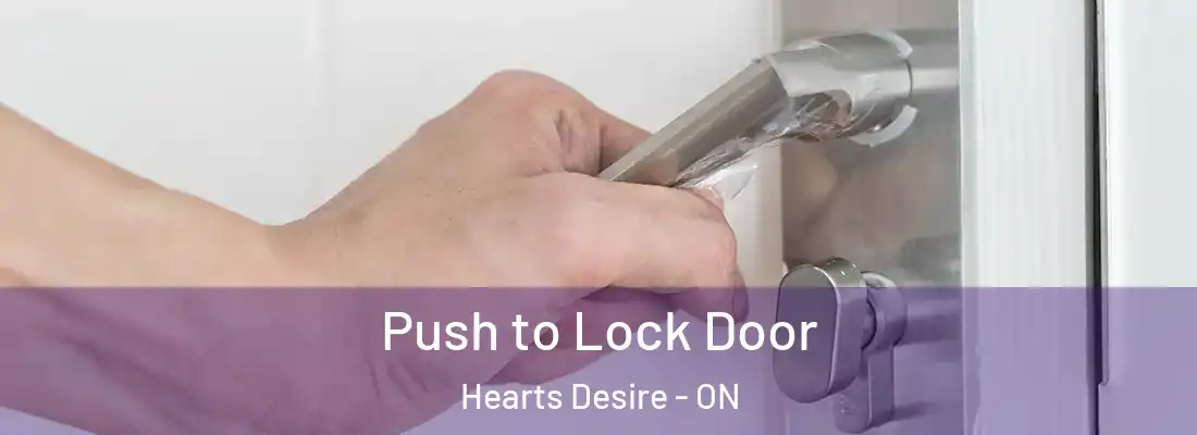  Push to Lock Door Hearts Desire - ON