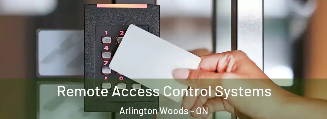  Remote Access Control Systems Arlington Woods - ON