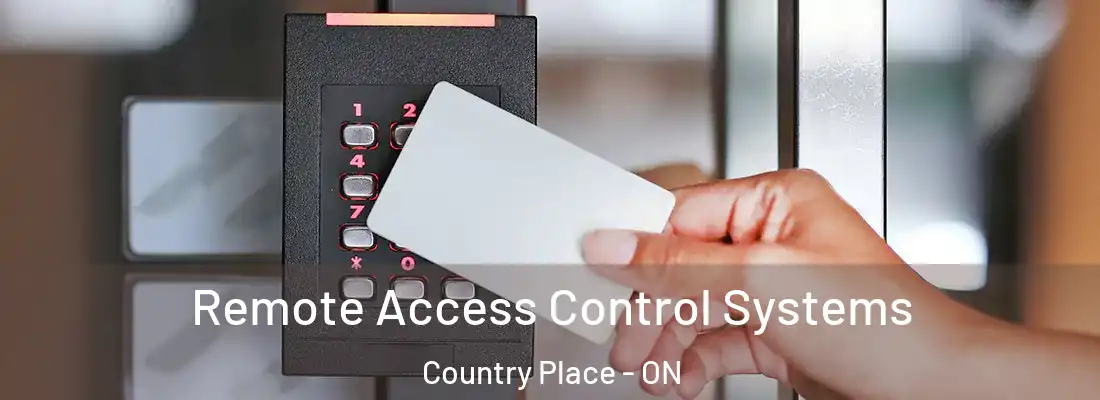  Remote Access Control Systems Country Place - ON