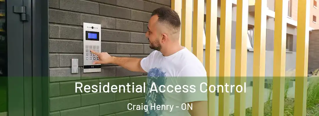  Residential Access Control Craig Henry - ON