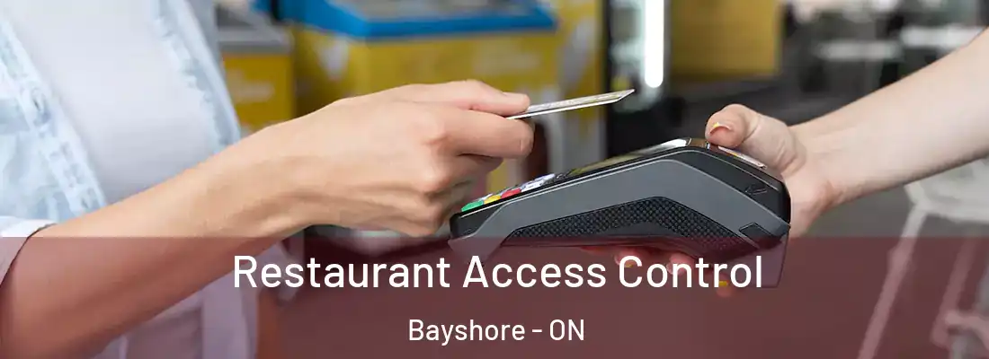  Restaurant Access Control Bayshore - ON