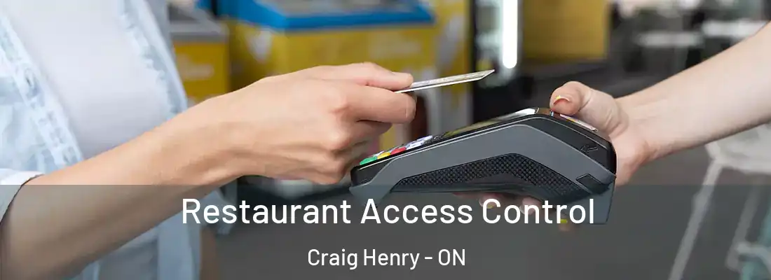  Restaurant Access Control Craig Henry - ON