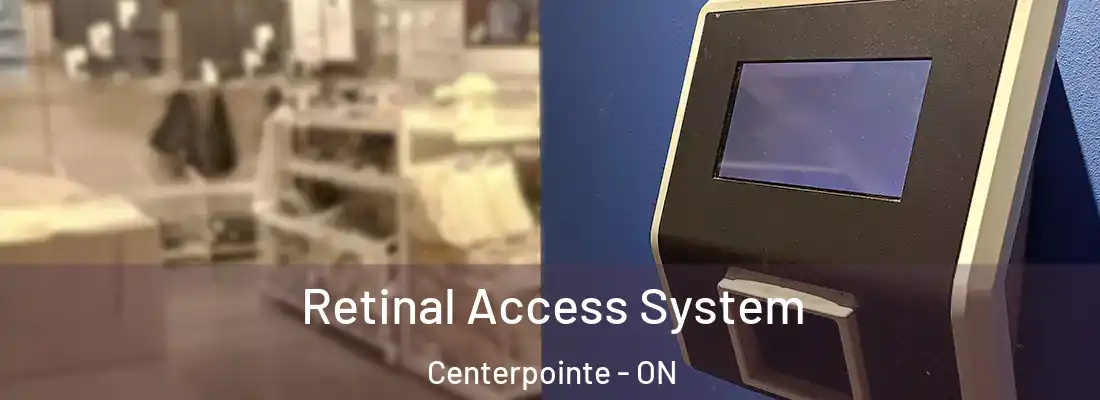  Retinal Access System Centerpointe - ON
