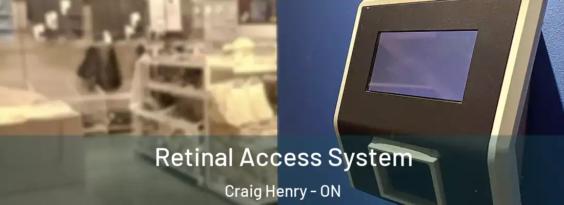  Retinal Access System Craig Henry - ON