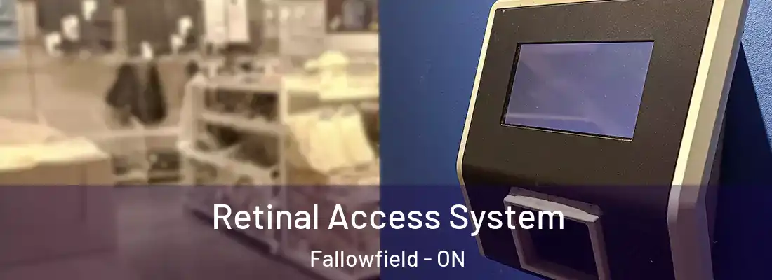  Retinal Access System Fallowfield - ON