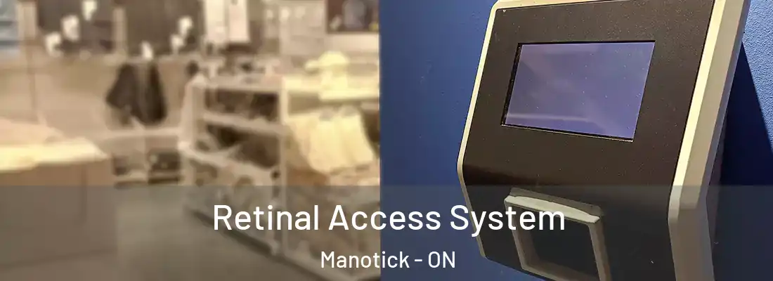  Retinal Access System Manotick - ON