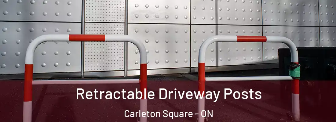  Retractable Driveway Posts Carleton Square - ON