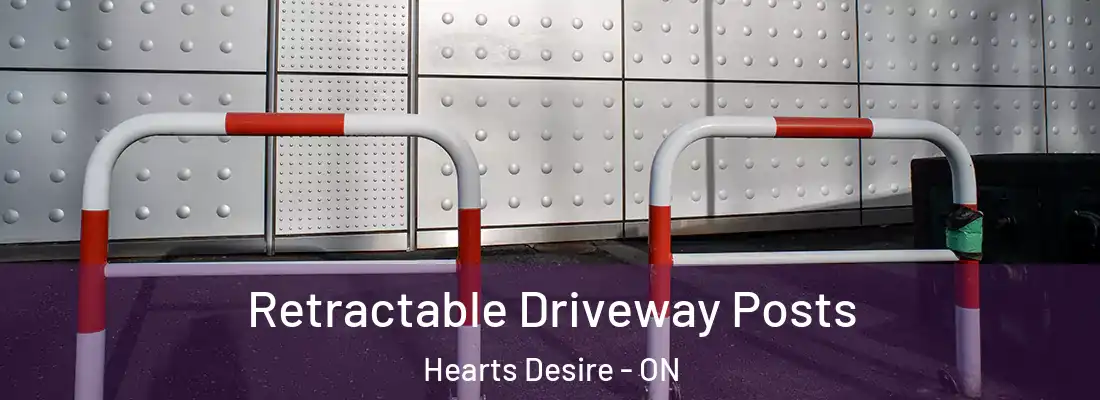 Retractable Driveway Posts Hearts Desire - ON