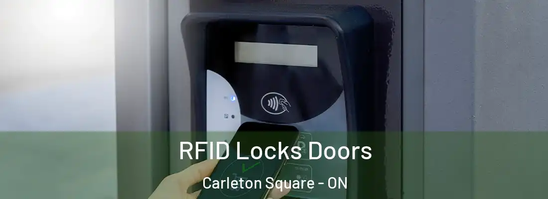  RFID Locks Doors Carleton Square - ON