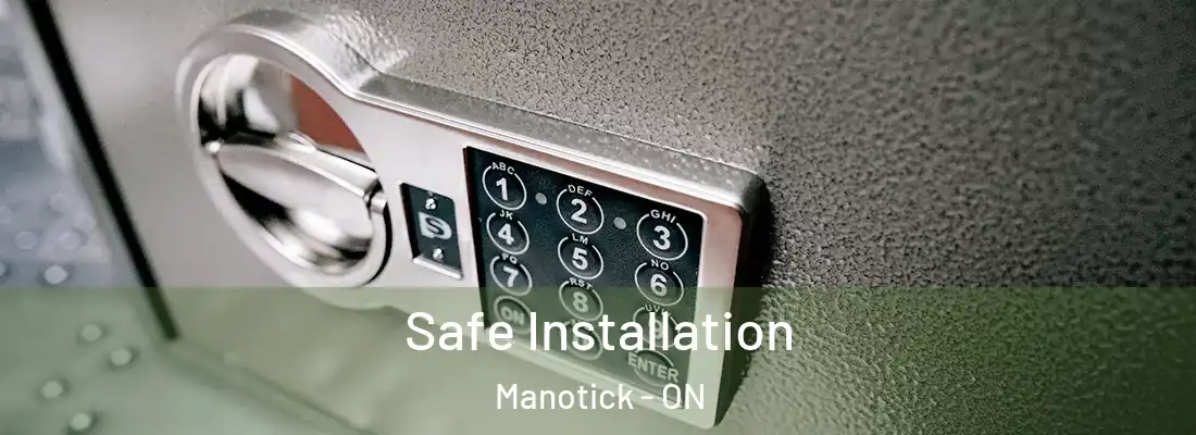  Safe Installation Manotick - ON