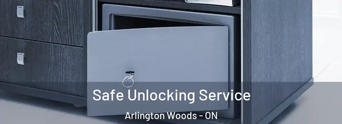  Safe Unlocking Service Arlington Woods - ON