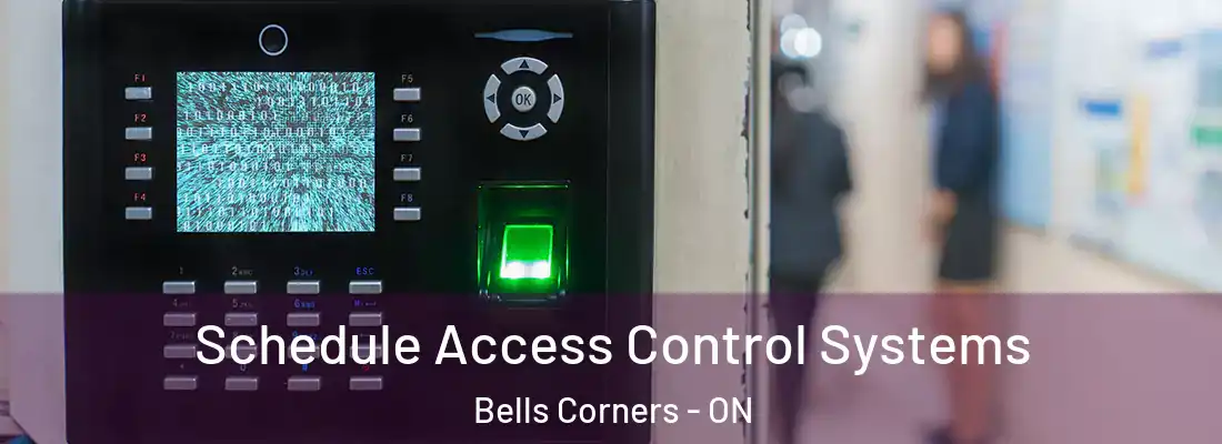  Schedule Access Control Systems Bells Corners - ON