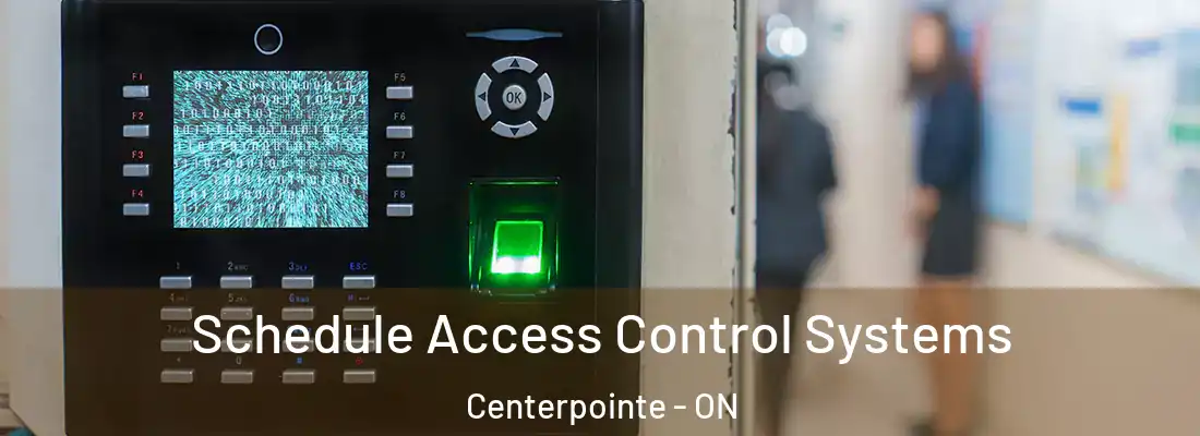  Schedule Access Control Systems Centerpointe - ON
