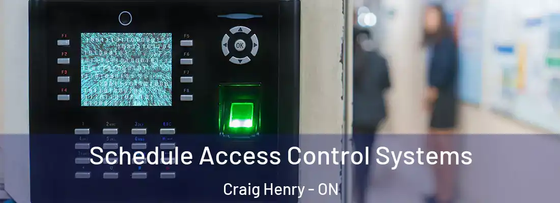  Schedule Access Control Systems Craig Henry - ON