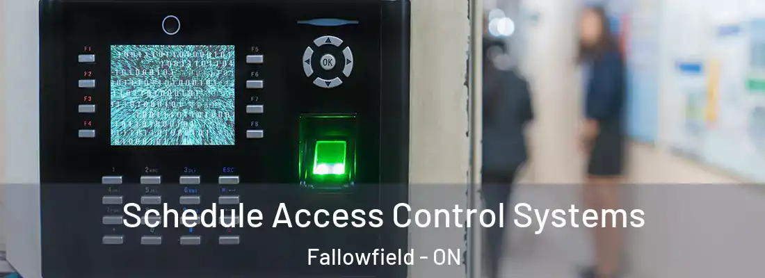  Schedule Access Control Systems Fallowfield - ON