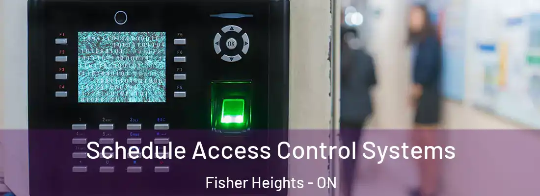  Schedule Access Control Systems Fisher Heights - ON