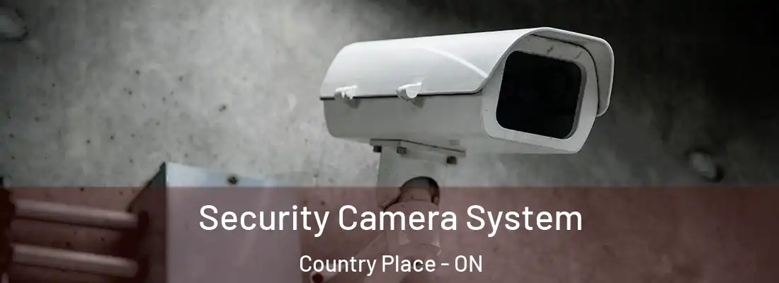  Security Camera System Country Place - ON