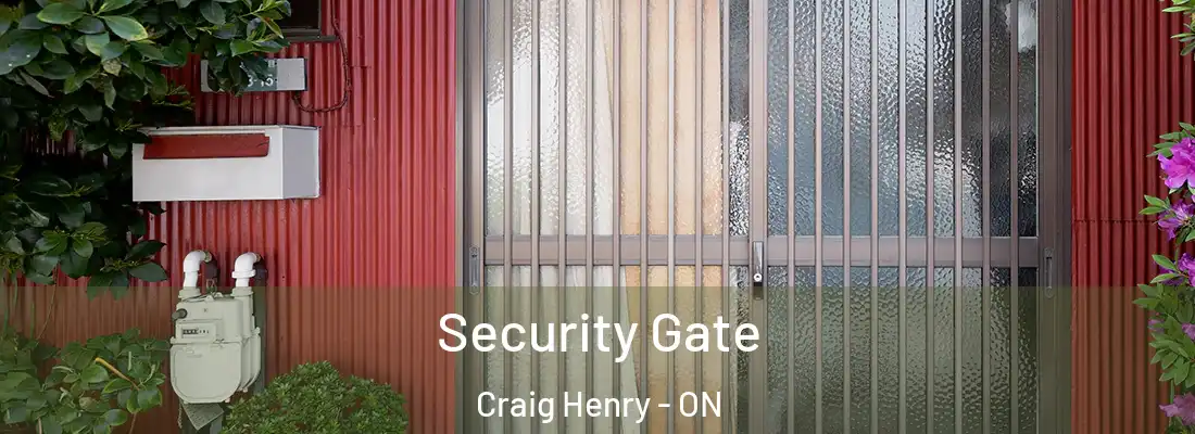  Security Gate Craig Henry - ON