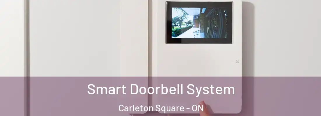  Smart Doorbell System Carleton Square - ON