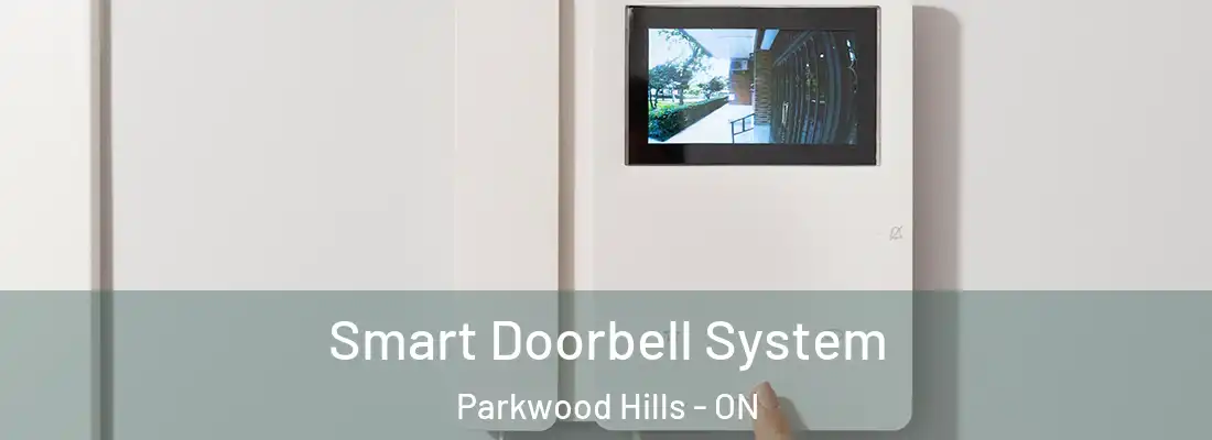  Smart Doorbell System Parkwood Hills - ON