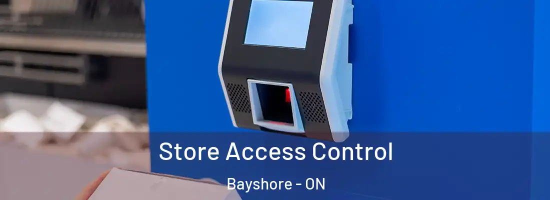 Store Access Control Bayshore - ON