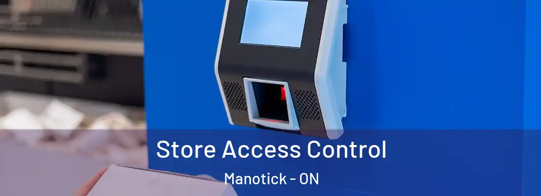  Store Access Control Manotick - ON