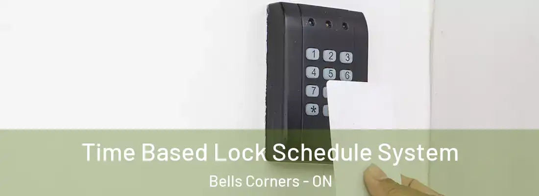  Time Based Lock Schedule System Bells Corners - ON