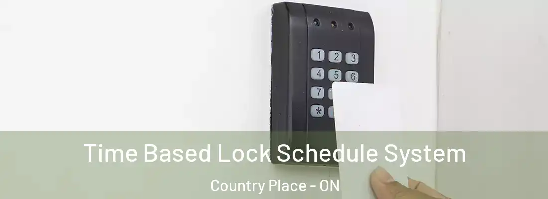  Time Based Lock Schedule System Country Place - ON