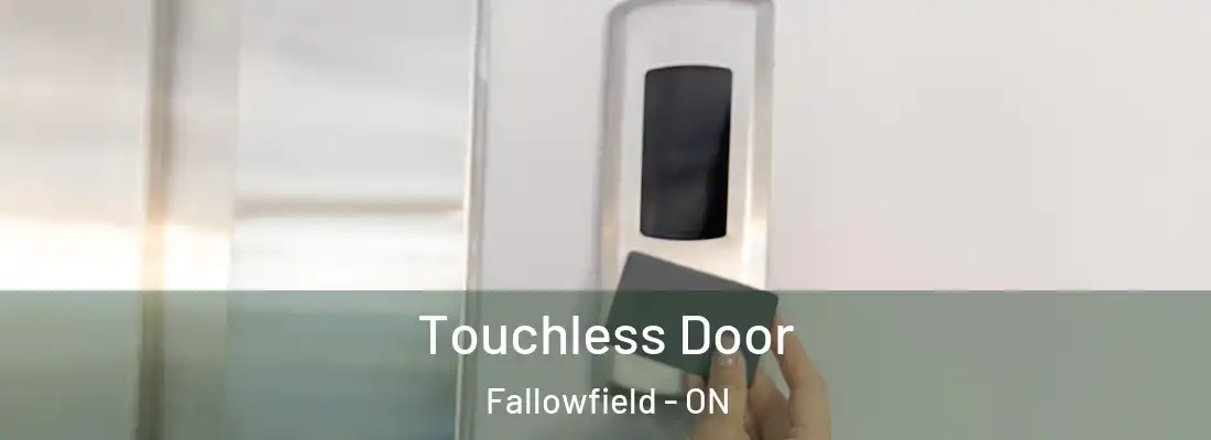  Touchless Door Fallowfield - ON