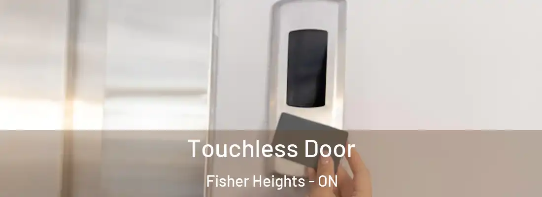  Touchless Door Fisher Heights - ON
