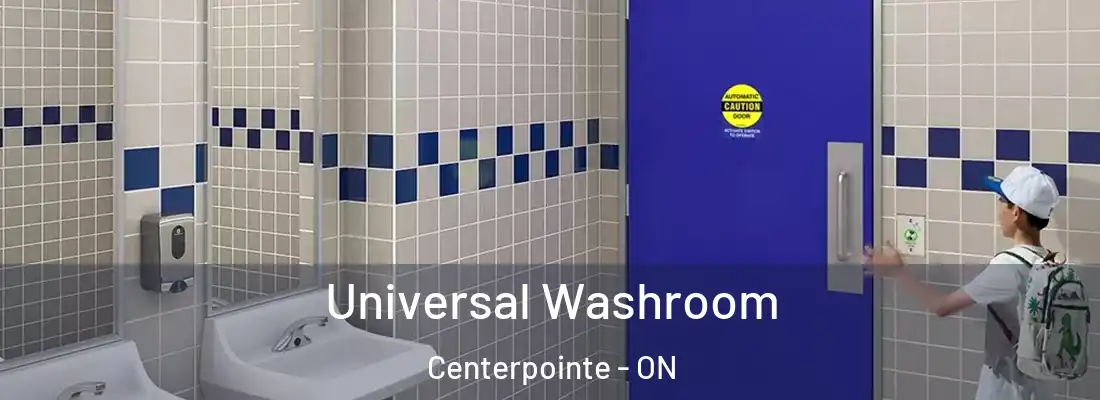  Universal Washroom Centerpointe - ON