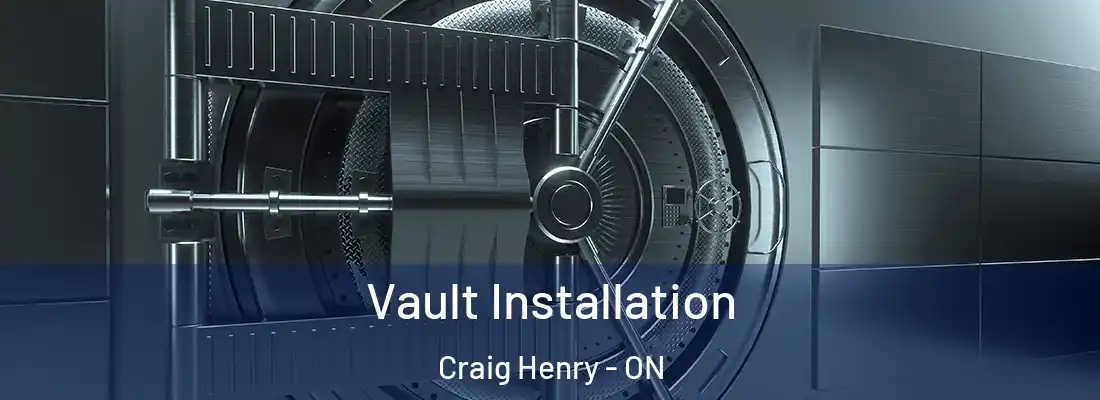  Vault Installation Craig Henry - ON