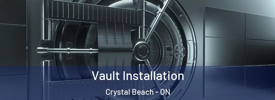  Vault Installation Crystal Beach - ON