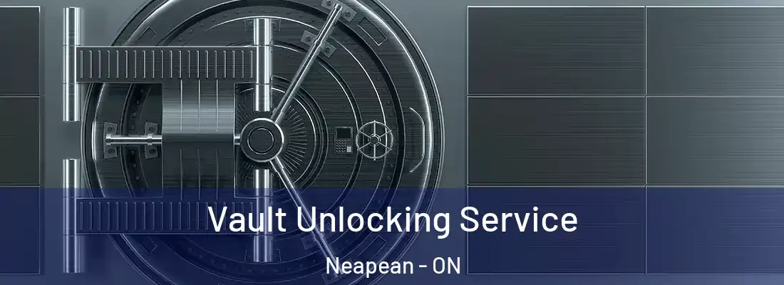  Vault Unlocking Service Neapean - ON