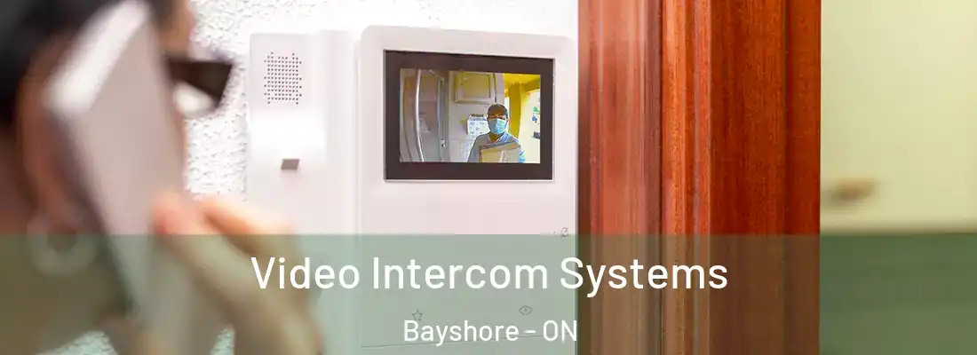  Video Intercom Systems Bayshore - ON