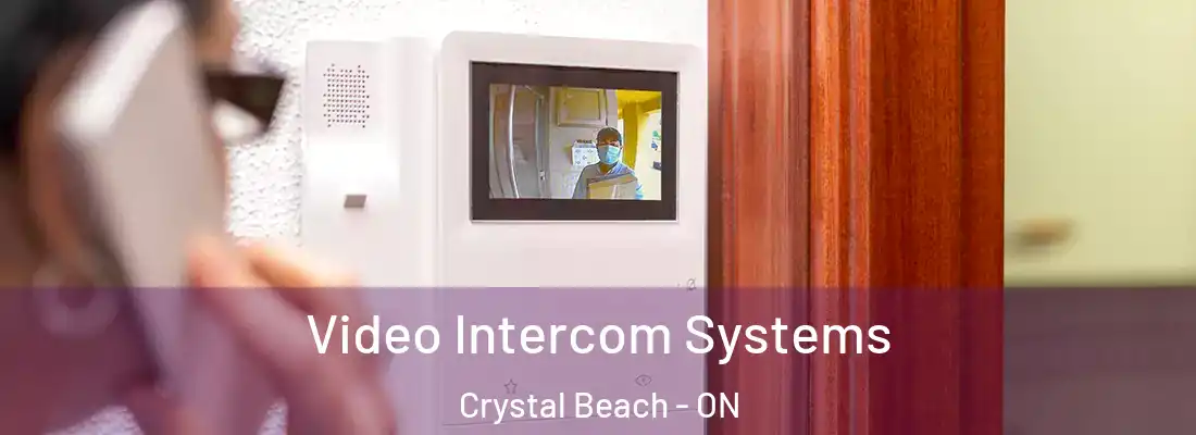  Video Intercom Systems Crystal Beach - ON