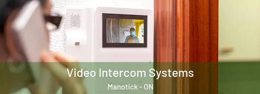  Video Intercom Systems Manotick - ON