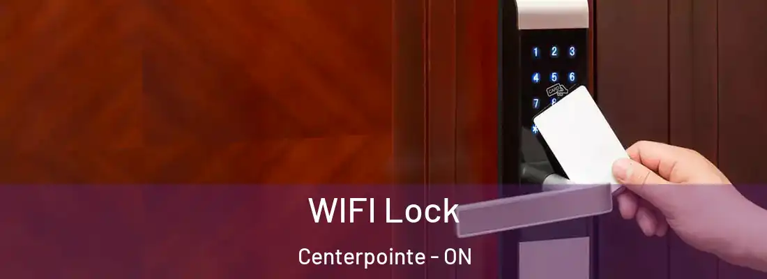  WIFI Lock Centerpointe - ON
