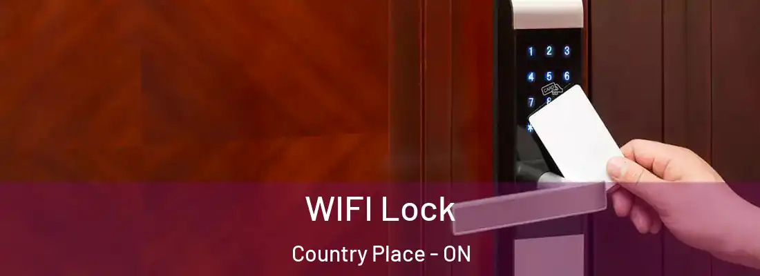  WIFI Lock Country Place - ON