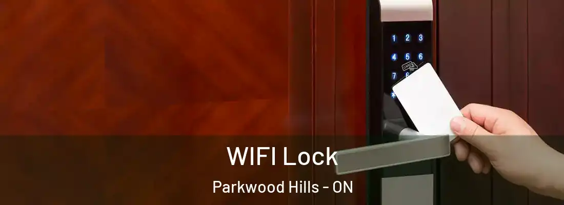  WIFI Lock Parkwood Hills - ON