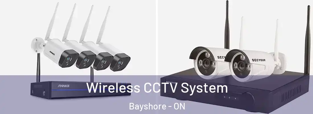  Wireless CCTV System Bayshore - ON