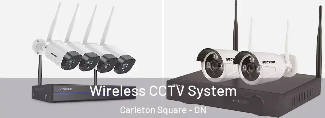  Wireless CCTV System Carleton Square - ON
